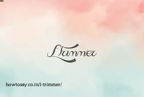 L Trimmer