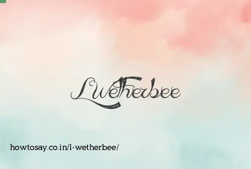 L Wetherbee