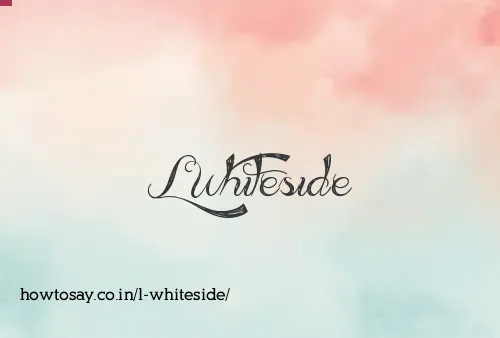 L Whiteside