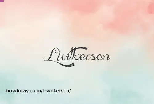 L Wilkerson