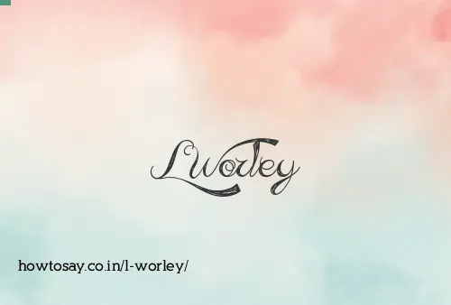 L Worley