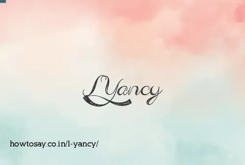 L Yancy