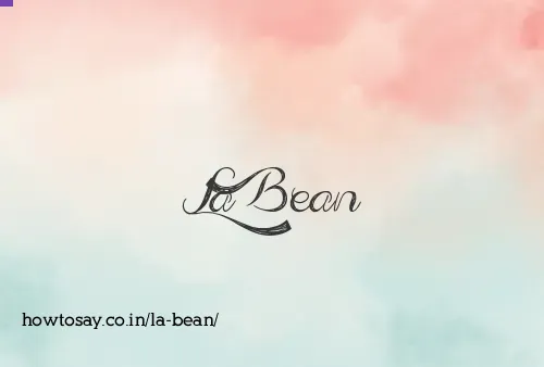 La Bean