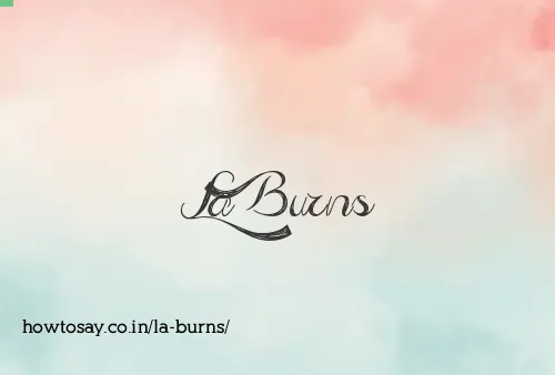La Burns