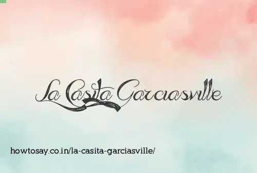 La Casita Garciasville