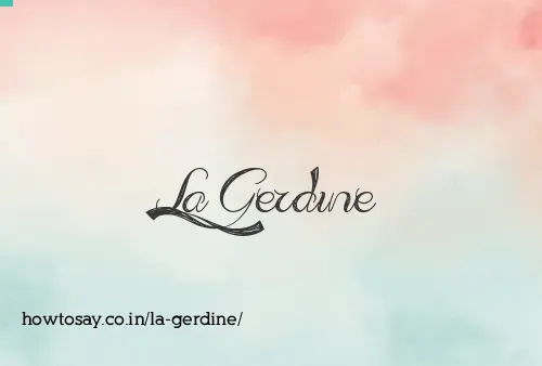 La Gerdine