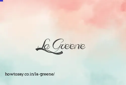 La Greene