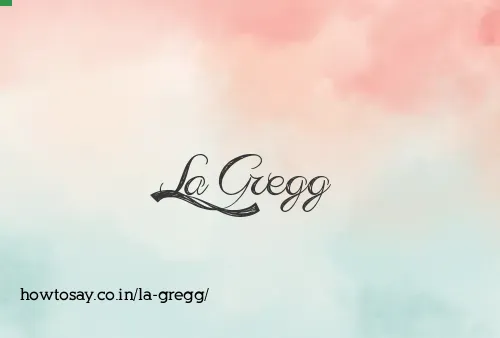 La Gregg