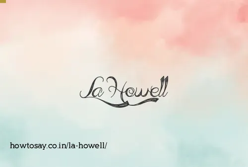 La Howell