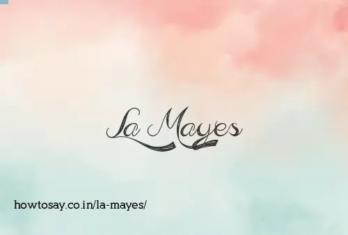 La Mayes