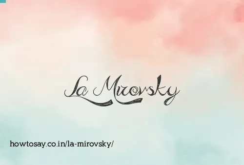 La Mirovsky