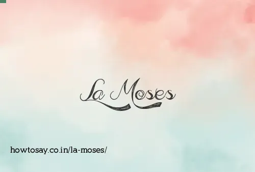 La Moses