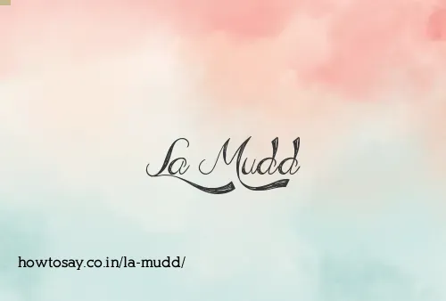 La Mudd