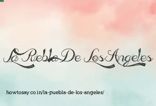 La Puebla De Los Angeles