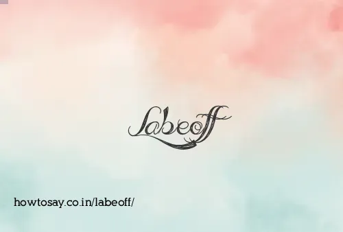 Labeoff