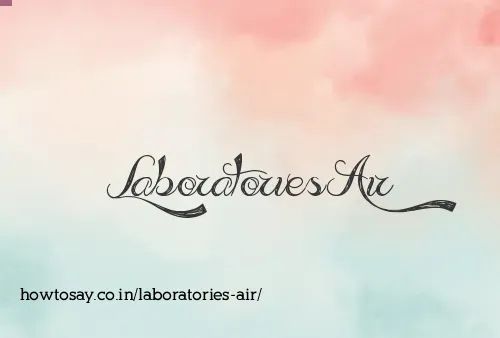 Laboratories Air