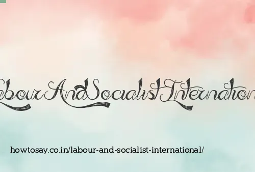 Labour And Socialist International