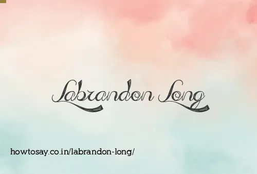 Labrandon Long