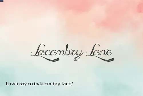 Lacambry Lane