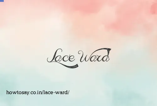 Lace Ward