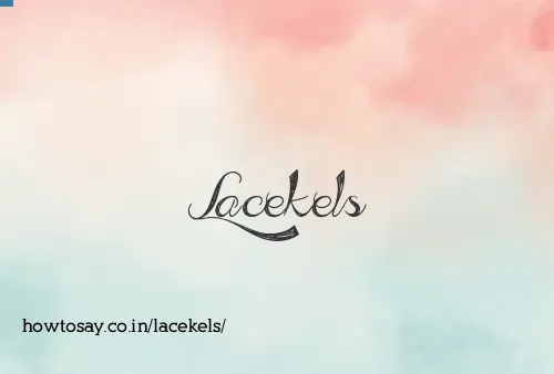 Lacekels