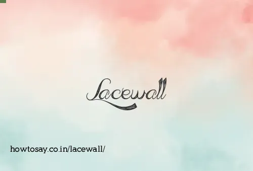 Lacewall