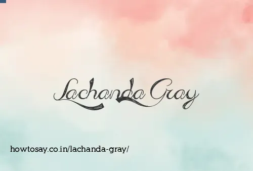 Lachanda Gray