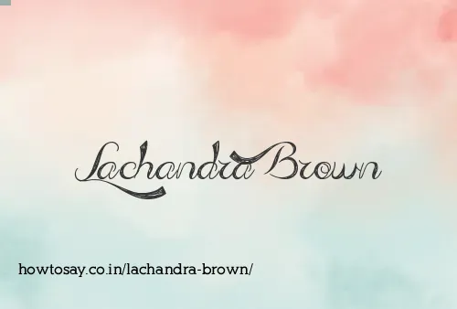 Lachandra Brown