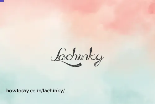 Lachinky