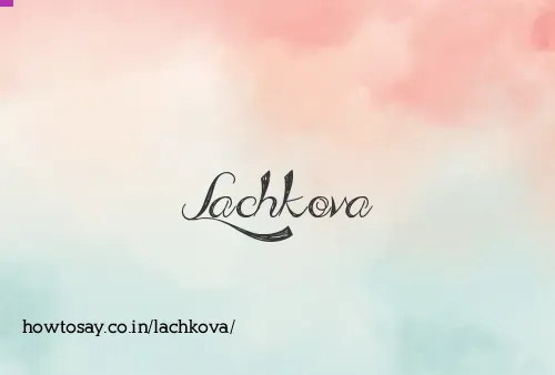 Lachkova
