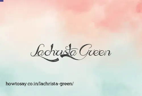 Lachrista Green