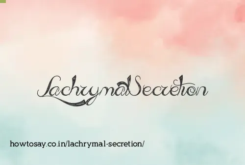 Lachrymal Secretion
