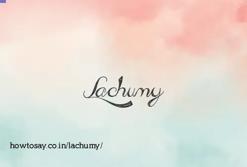 Lachumy