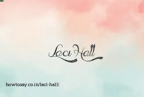 Laci Hall