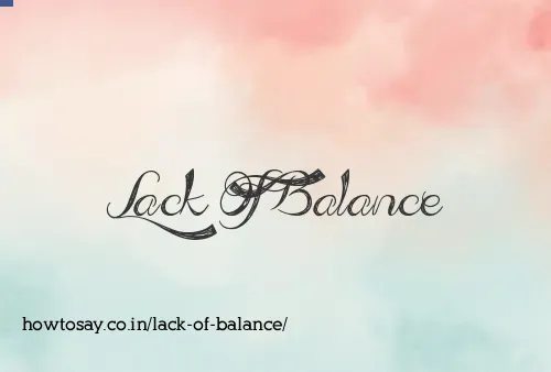 Lack Of Balance