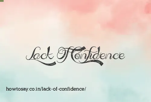 Lack Of Confidence