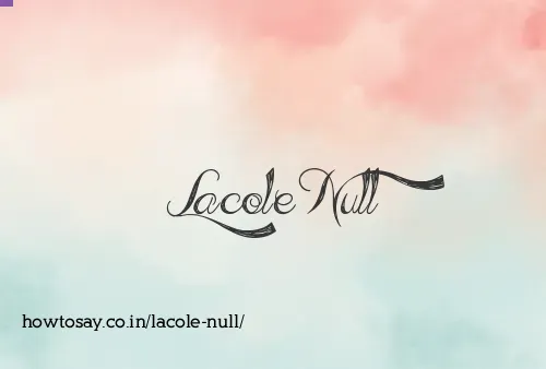 Lacole Null