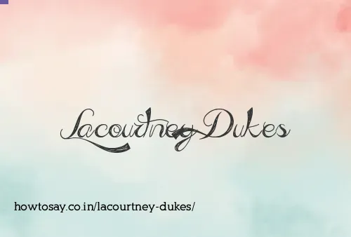Lacourtney Dukes