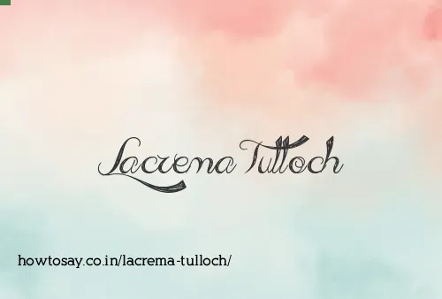 Lacrema Tulloch