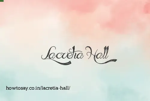 Lacretia Hall