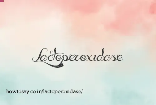 Lactoperoxidase