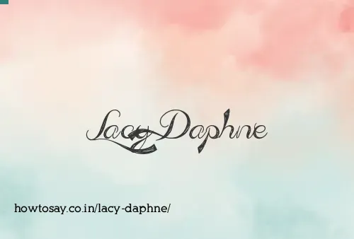 Lacy Daphne