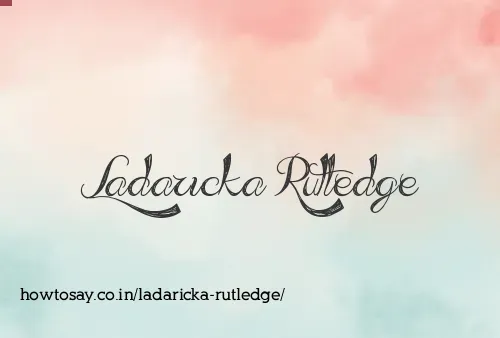 Ladaricka Rutledge