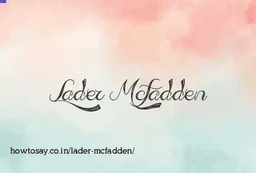 Lader Mcfadden