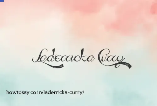 Laderricka Curry