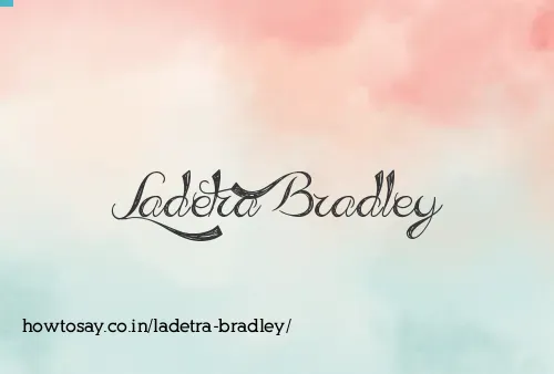 Ladetra Bradley
