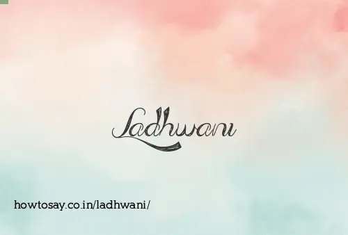 Ladhwani