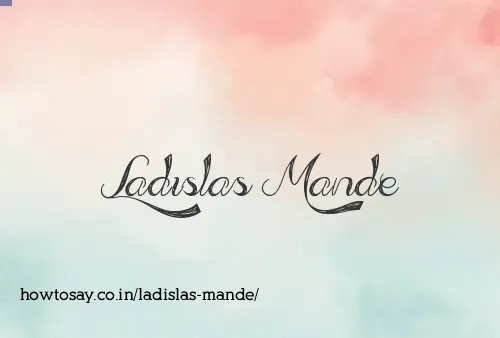 Ladislas Mande