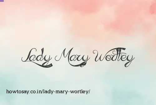 Lady Mary Wortley