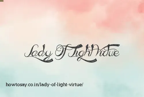 Lady Of Light Virtue